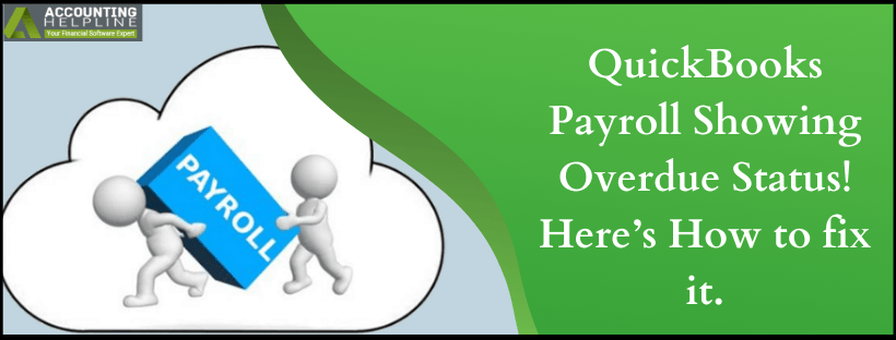 QuickBooks Payroll Showing Overdue Status