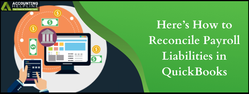 Here’s How to Reconcile Payroll Liabilities in QuickBooks