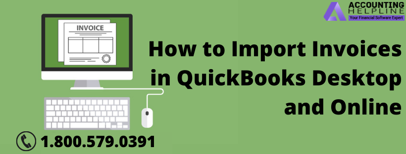 How to Import Invoices in QuickBooks Desktop and Online