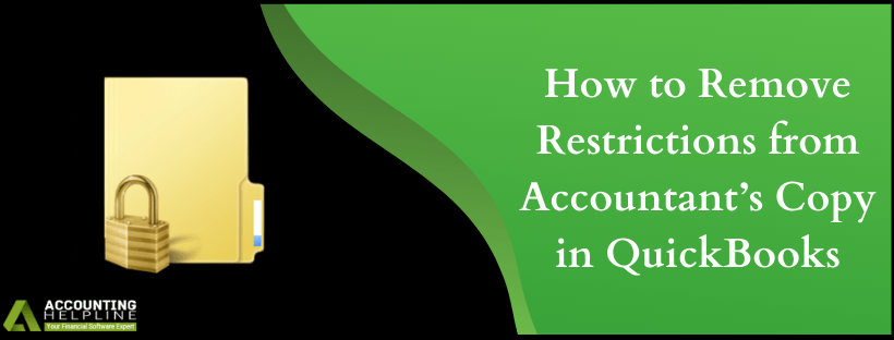 Remove Restrictions from Accountant’s Copy in QuickBooks