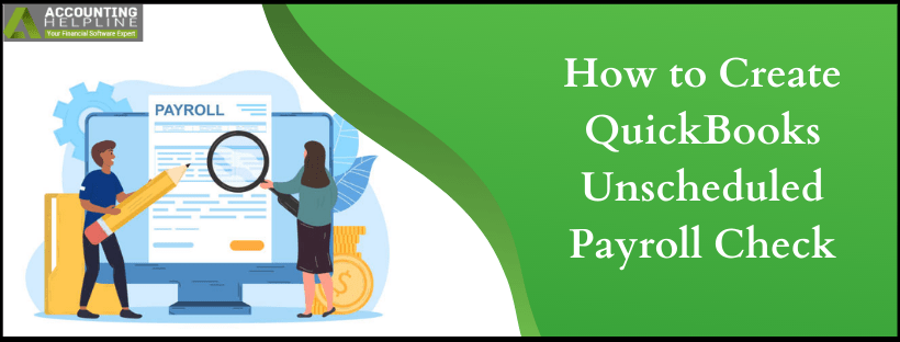How to Create QuickBooks Unscheduled Payroll Check?