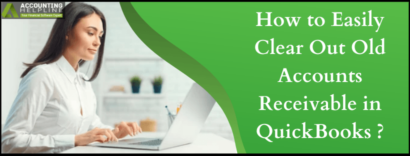 Clear Out Old Accounts Receivable in QuickBooks