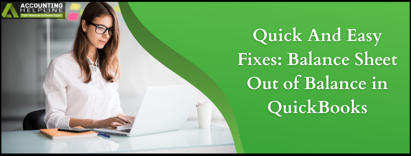Balance Sheet Out of Balance in QuickBooks
