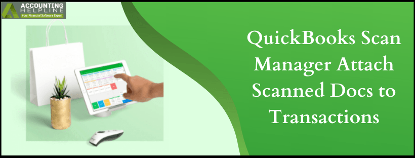 QuickBooks Scan Manager | Attach Scanned Docs to Transactions