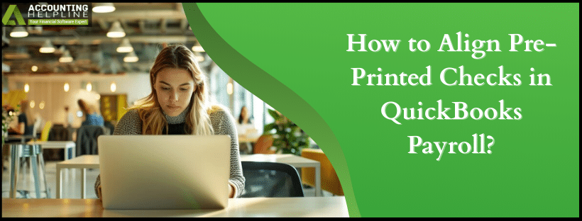 Align Pre-Printed Checks in QuickBooks Payroll