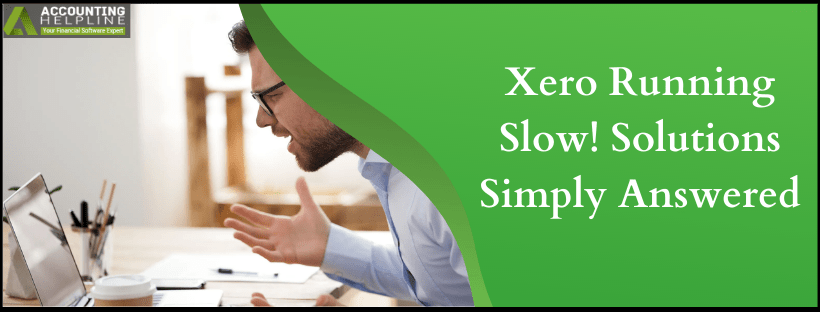 Xero Running Slow