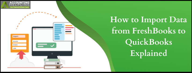 How to Import Data from FreshBooks to QuickBooks? Explained