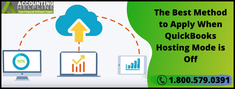 Know what to do when QuickBooks Hosting Mode is Off