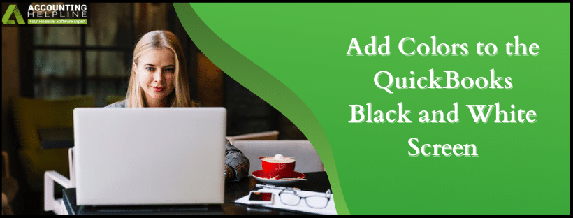 QuickBooks Black and White Screen