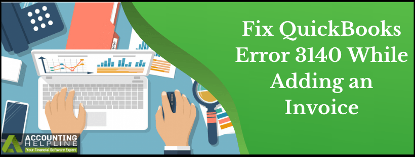 Troubleshoot QuickBooks Error 3140 with Pro-recommended Methods