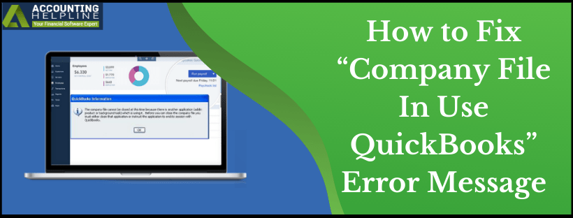Learn to Deal with the Company File in Use QuickBooks Error Message