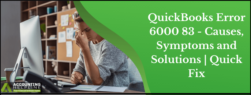 How to fix QuickBooks Error 6000 83 [Step-By-Step Troubleshooting Guide]