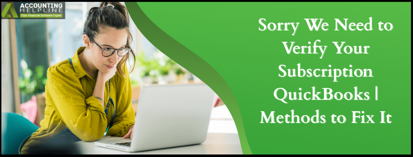 Sorry We Need to Verify Your Subscription QuickBooks