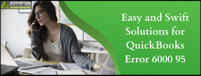 Practical Troubleshooting Ways to Fix QuickBooks Error 6000 95