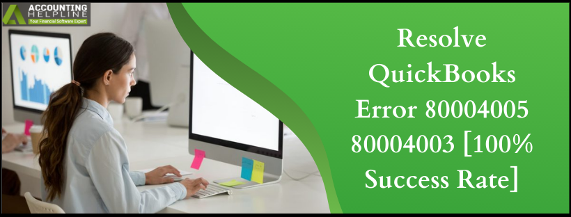 Resolve QuickBooks Error 80004005 80004003 [100% Success Rate]