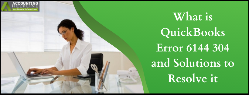 QuickBooks Error 6144 304