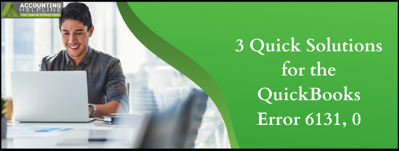3 Quick Solutions for the QuickBooks Error 6131, 0