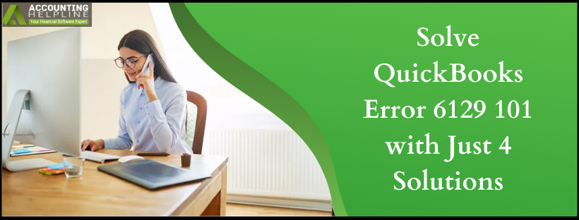Solve QuickBooks Error 6129 101 with Just 4 Solutions