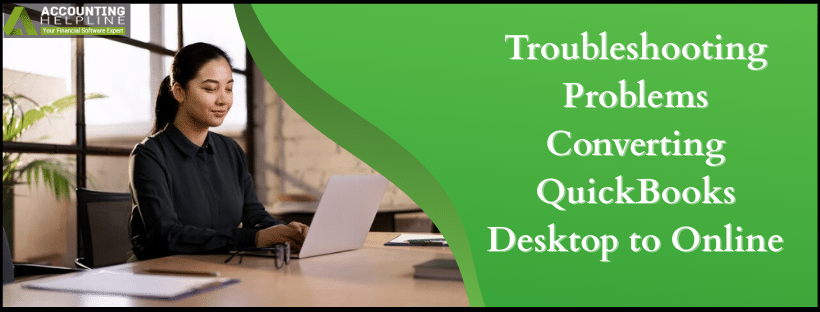 Problems Converting QuickBooks Desktop to Online