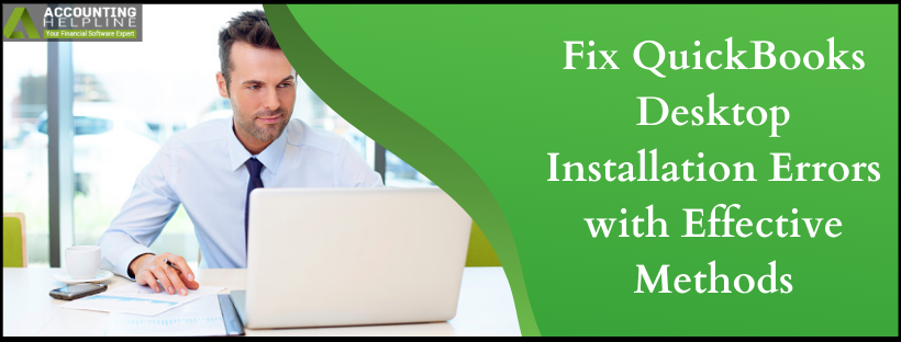 Fix QuickBooks Desktop Installation Errors with Effective Methods