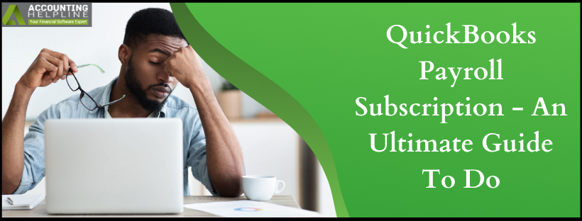 QuickBooks Payroll Subscription - An Ultimate Guide To Do