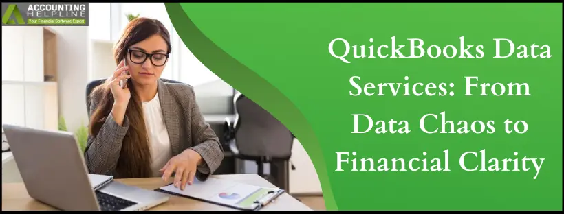 QuickBooks Data Services: From Data Chaos to Financial Clarityz