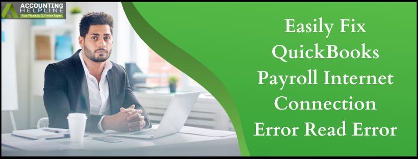 QuickBooks Payroll Internet Connection Error Read Error