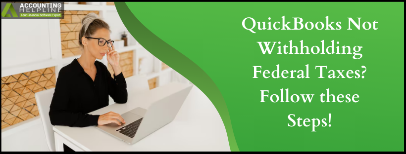 QuickBooks not withholding federal taxes