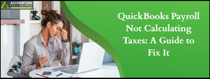 QuickBooks Payroll Not Calculating Taxes