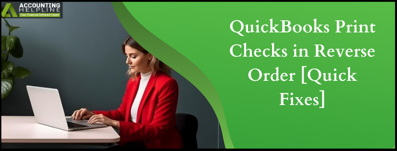 QuickBooks Print Checks in Reverse Order