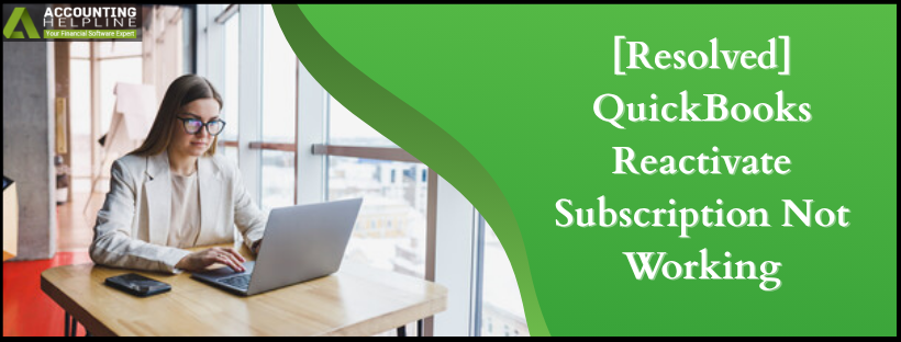 QuickBooks Reactivate Subscription Not Working