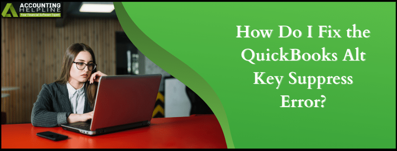 QuickBooks Alt Key Suppress Error